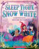 Sleep Tight, Snow White