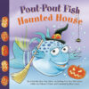 Pout-Pout Fish: Haunted House