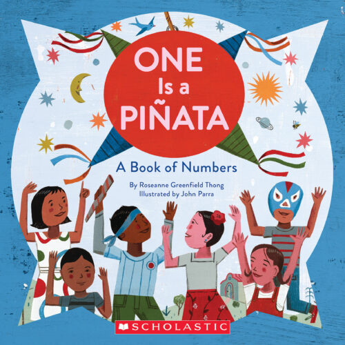 One Is a Piñata: A Book of Numbers by Roseanne Greenfield Thong