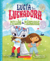 Lucía la Luchadora y el millón de máscaras (Lucia the Luchadora and the Million Masks)