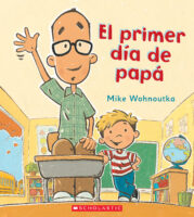 El primer día de papá (Dad’s First Day)