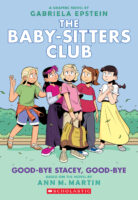 The Baby-sitters Club Graphic Novel: Good-Bye Stacey, Good-Bye