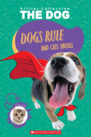 The Dog™: Dogs Rule and Cats Drool!