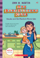 The Baby-Sitters Club® #2: Claudia and the Phantom Phone Calls