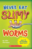 Never Eat Slimy Worms: How to Remember Cool Facts