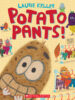 Potato Pants!