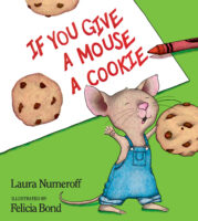 If You Give a Mouse a Cookie