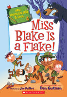 My Weirder-est School #4: Miss Blake Is a Flake!