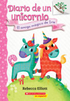 Diario de un unicornio: El amigo mágico de Iris (Unicorn Diaries: Bo’s Magical New Friend)