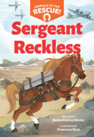 Animals to the Rescue! Sergeant Reckless