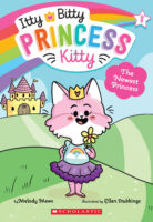 Itty Bitty Princess Kitty #1: The Newest Princess