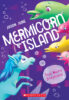 Mermicorn Island: Too Many Dolphins!