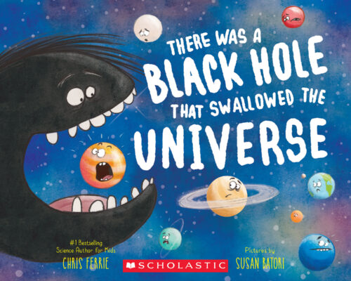 There Was a Black Hole That Swallowed the Universe by Chris Ferrie