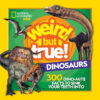 National Geographic Kids™: Weird but True! Dinosaurs