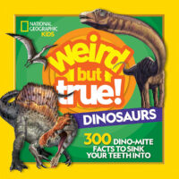 National Geographic Kids&trade;: Weird but True! Dinosaurs