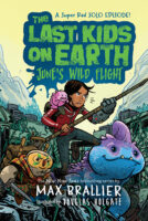 The Last Kids on Earth: June’s Wild Flight