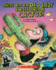 There Was an Old Lady Who Swallowed a Cactus!