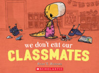 We Don’t Eat Our Classmates