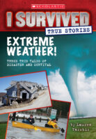 I Survived True Stories: Extreme Weather!