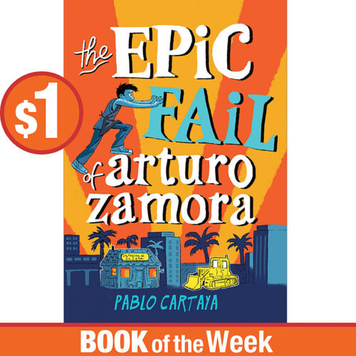 Book Of The Week The Epic Fail Of Arturo Zamora By Pablo Cartaya Paperback Scholastic Book Clubs