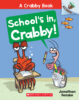 School’s In, Crabby! A Crabby Book