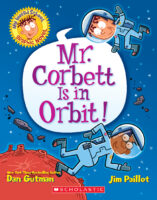 My Weird School Graphic Novel: Mr. Corbett Is in Orbit!