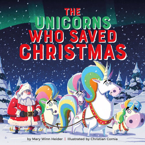 The Unicorns Who Saved Christmas By Mary Winn Heider Paperback Scholastic Book Clubs