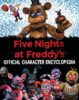 Five Nights at Freddy’s™ Official Character Encyclopedia