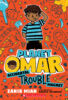 Planet Omar: Accidental Trouble Magnet