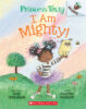 Princess Truly: I Am Mighty!