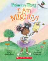 Princess Truly: I Am Mighty!