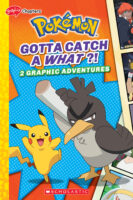 Pokémon™: Gotta Catch a What?!
