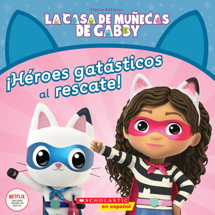 La Casa de Muñecas de Gabby: ¡Héroes gatásticos al rescate! by Gabhi  Martins (Paperback) | Scholastic Book Clubs