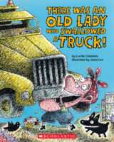 There Was an Old Lady Who Swallowed a Truck!
