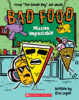 Bad Food: Mission Impastable
