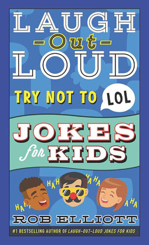 Laugh-Out-Loud: Try Not to LOL Jokes for Kids by Rob Elliott (Paperback)