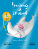 Finding a Friend: A Shark Stories Book