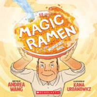 Magic Ramen: The Story of Momofuku Ando