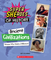 Super Sheroes of History: Ancient Civilizations