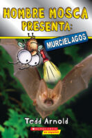 Hombre Mosca presenta: Murciélagos