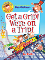 My Weird School Graphic Novel: Get a Grip! We’re on a Trip!