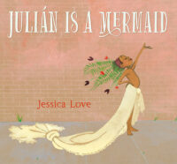 Juli&aacute;n Is a Mermaid