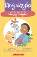 King & Kayla and the Case of the Unhappy Neighbor