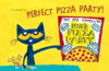 Pete the Cat and the Perfect Pizza Party