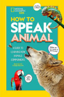 National Geographic Kids™: How to Speak Animal