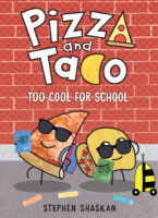 Pizza and Taco: Too Cool for School