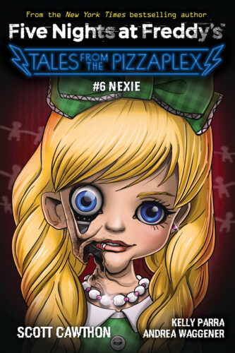 Nexie (Tales from the Pizzaplex, #6) by Scott Cawthon