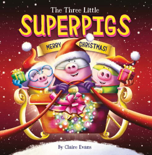 The Three Little Superpigs: Merry Christmas! by Claire Evans (Paperback)