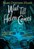 Wait Till Helen Comes: The Graphic Novel