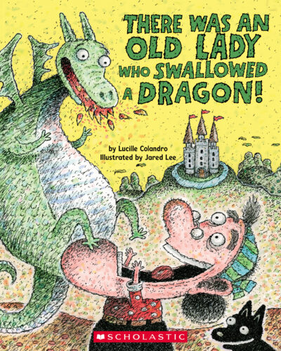 There Was an Old Lady Who Swallowed a Dragon! by Lucille Colandro  (Paperback) | Scholastic Book Clubs